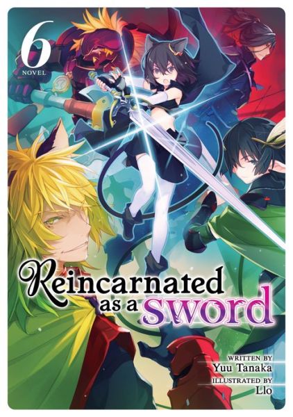 Cover for Yuu Tanaka · Reincarnated as a Sword (Light Novel) Vol. 6 - Reincarnated as a Sword (Light Novel) (Taschenbuch) (2020)