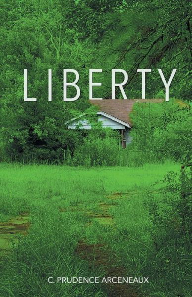 Cover for C Prudence Arceneaux · Liberty (Paperback Book) (2021)