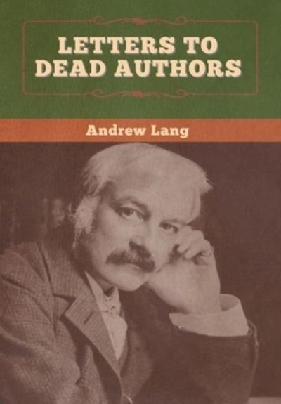 Cover for Andrew Lang · Letters to Dead Authors (Gebundenes Buch) (2020)