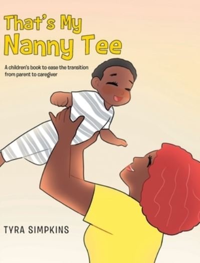 Cover for Tyra Simpkins · That's My Nanny Tee (Hardcover bog) (2022)