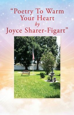 Cover for Salem Publishing Solutions · Poetry To Warm Your Heart by Joyce Sharer-Figart (Paperback Book) (2022)