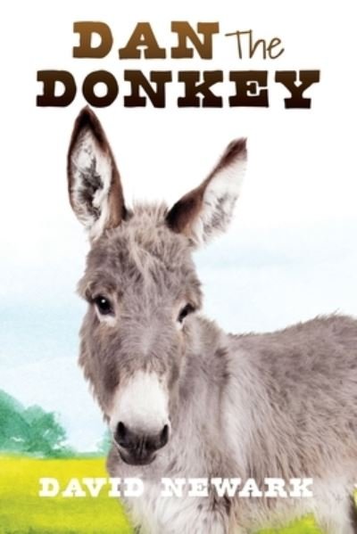 Dan The Donkey - David - Bøger - Xulon Press - 9781662845222 - 11. maj 2022