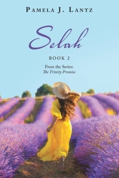 Cover for Pamela J. Lantz · Selah : Book 2 from the Series (Book) (2022)