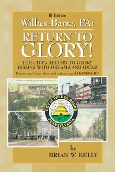 Cover for Brian W. Kelly · Wilkes-Barre : Return to Glory Iii (Book) (2022)
