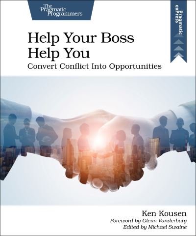 Cover for Ken Kousen · Help Your Boss Help You: Convert Conflict Into Opportunities (Paperback Book) (2021)
