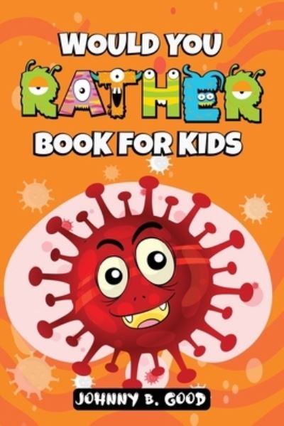 Cover for Johnny B Good · Would You Rather Book For Kids (Taschenbuch) (2020)