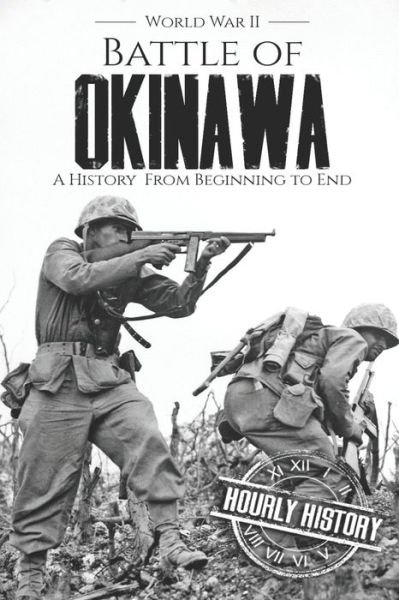 Cover for Hourly History · Battle of Okinawa - World War II (Paperback Book) (2019)