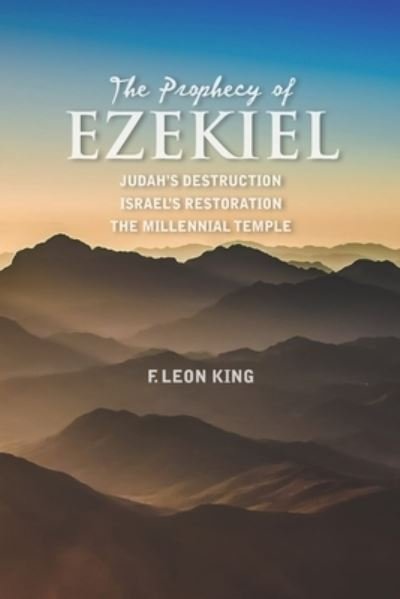 Cover for F Leon King · The Prophecy of Ezekiel (Taschenbuch) (2019)