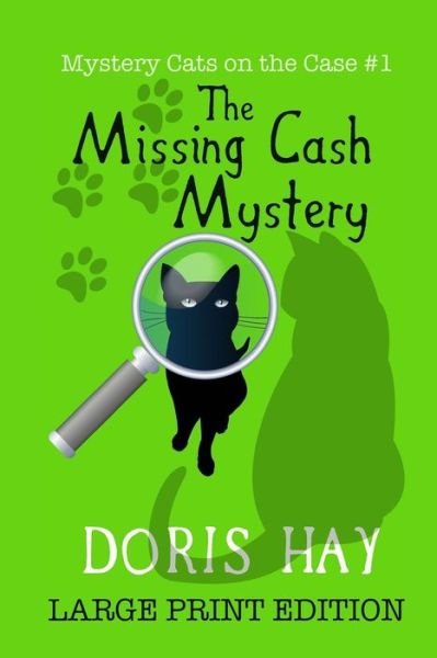 Cover for Doris Hay · The Missing Cash Mystery : Large Print Edition (Paperback Book) (2019)