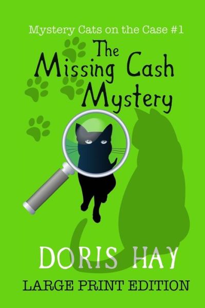 Cover for Doris Hay · The Missing Cash Mystery : Large Print Edition (Paperback Bog) (2019)