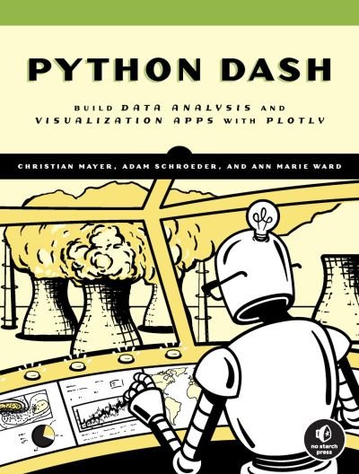 Cover for Christian Mayer · The Book Of Dash: Build Dashboards with Python and Plotly (Paperback Book) (2022)