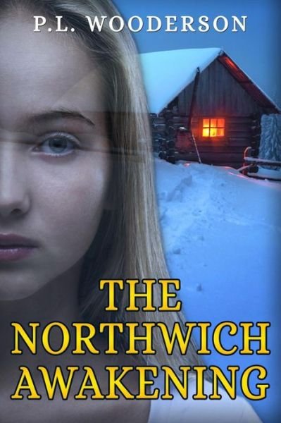 Cover for P L Wooderson · The Northwich Awakening (Paperback Book) (2018)