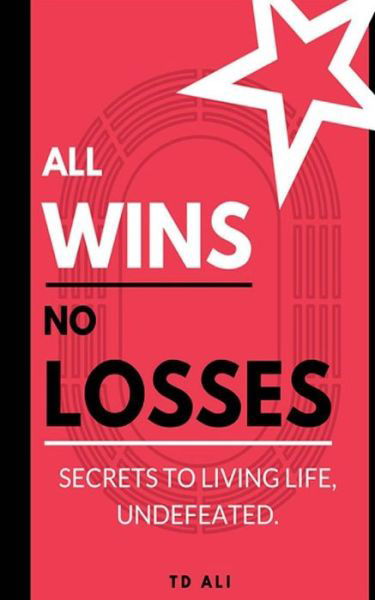 Cover for T D Ali · All Wins No Losses (Paperback Bog) (2018)