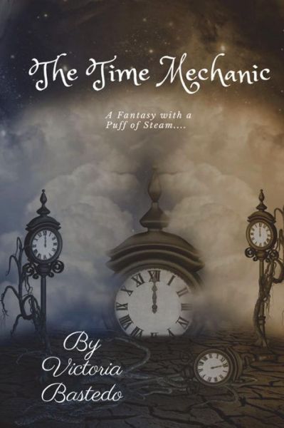 Cover for Victoria Bastedo · The Time Mechanic (Paperback Book) (2018)