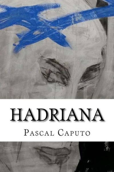 Cover for Pascal Caputo · Hadriana (Paperback Bog) (2018)
