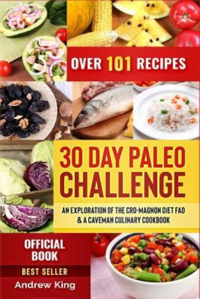 Cover for Book Reviews Editor Andrew King · 30 Day Paleo Challenge (Paperback Book) (2018)