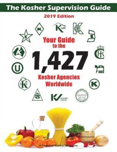 Cover for Kashrus Magazine · The Kosher Supervision Guide - 2019 Edition (Paperback Book) (2018)