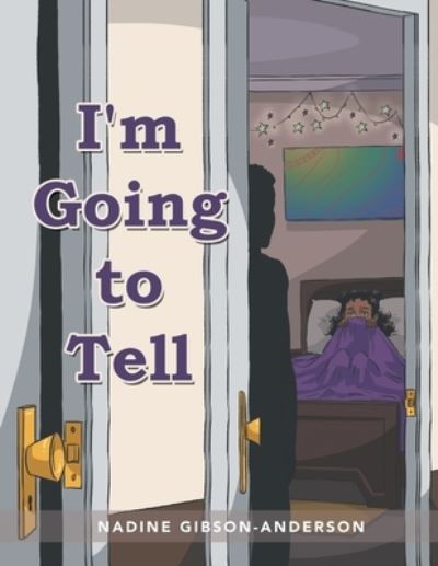 Cover for Nadine Gibson-Anderson · I'm Going to Tell (Paperback Book) (2020)