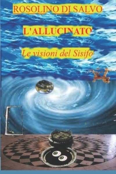 Cover for Rosolino Di Salvo · L'Allucinato (Taschenbuch) (2018)