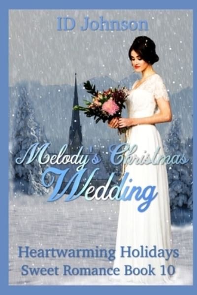 Cover for Id Johnson · Melody's Christmas Wedding - Heartwarming Holidays Sweet Romance (Paperback Book) (2018)