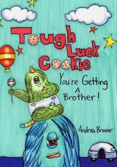 Cover for Andrea Brasier · Tough Luck Cookie You're Getting a Brother (Paperback Book) (2019)