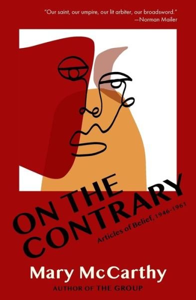 Cover for Mary McCarthy · On the Contrary: Articles of Belief, 1946-1961 (Paperback Book) (2020)