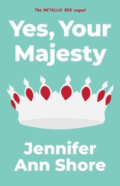 Cover for Jennifer Ann Shore · Yes, Your Majesty (Paperback Bog) (2021)