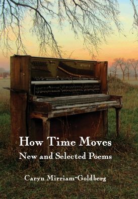 Cover for Caryn Mirriam-Goldberg · How Time Moves (Hardcover Book) (2020)