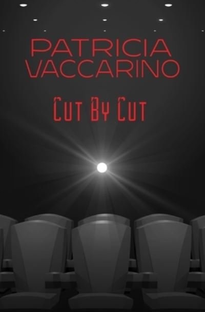 Patricia Vaccarino · Cut By Cut (Paperback Book) (2021)