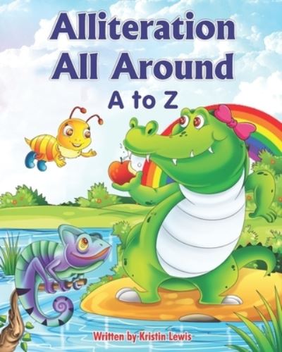 Cover for Kristin Lewis · Alliteration All Around: A to Z (Paperback Book) (2021)