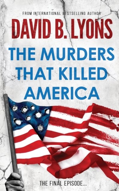 Cover for David B Lyons · The Murders That Killed America (Paperback Bog) (2022)