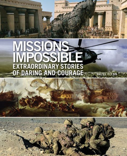 Cover for Hazel Flynn · Missions Impossible: Extraordinary Stories of Daring and Courage (Paperback Book) (2014)