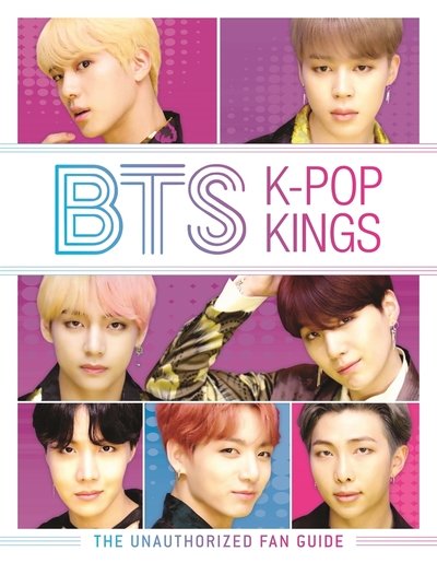 Cover for Helen Brown · BTS: K-Pop Kings: The Unauthorized Fan Guide (Hardcover Book) (2019)