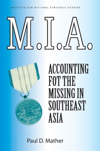 Cover for National Defense University Press · M.i.a. Accounting for the Missing in Southeast Asia (Pocketbok) (2013)