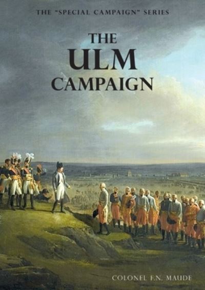Cover for F N Maude · The Ulm Campaign 1805 (Paperback Book) (2019)