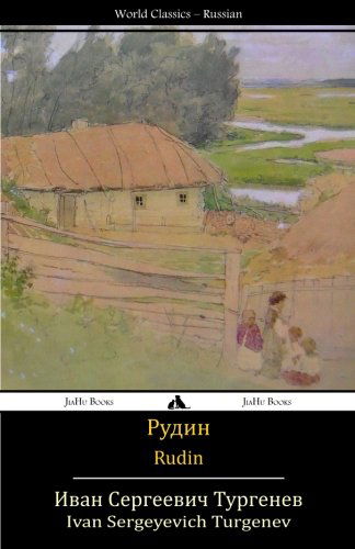 Rudin - Ivan Sergeyevich Turgenev - Books - JiaHu Books - 9781784350222 - January 26, 2014