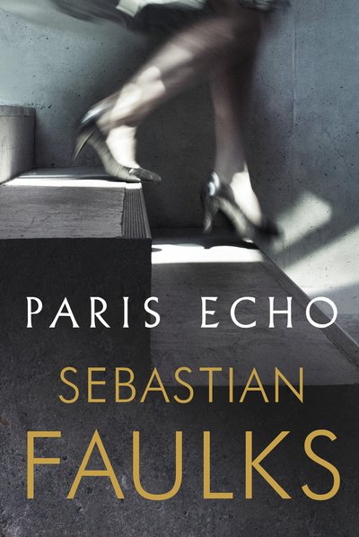 Cover for Sebastian Faulks · Paris Echo (Paperback Bog) (2018)