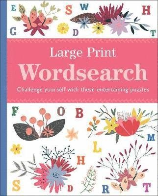 Large Print Wordsearch: Challenge Yourself with These Entertaining Puzzles - Eric Saunders - Kirjat - Arcturus Publishing Ltd - 9781788282222 - sunnuntai 15. maaliskuuta 2020