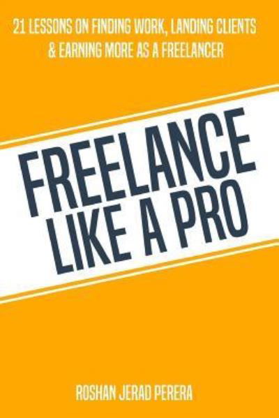 Cover for Roshan Jerad Perera · Freelance Like a Pro (Paperback Book) (2018)