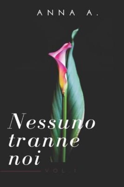 Cover for Anna A. · Nessuno tranne noi (Paperback Book) (2019)