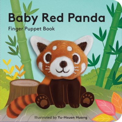 Baby Red Panda: Finger Puppet Book - Yu-Hsuan Huang - Kirjat - Chronicle Books - 9781797220222 - torstai 28. syyskuuta 2023