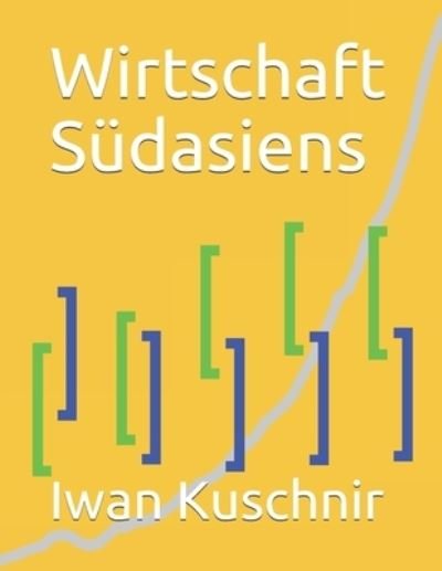 Cover for Iwan Kuschnir · Wirtschaft Sudasiens (Paperback Bog) (2019)