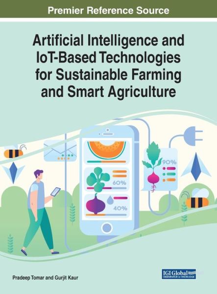 Cover for Artificial Intelligence and IoT-Based Technologies for Sustainable Farming and Smart Agriculture (Innbunden bok) (2021)