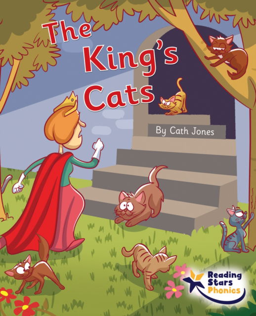 Cover for Cath Jones · The King's Cats: Phase 5 - Reading Stars Phonics (Paperback Book) (2022)