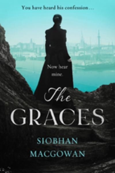 Cover for Siobhan MacGowan · The Graces: The captivating historical novel for fans of Stacey Halls (Paperback Book) (2023)