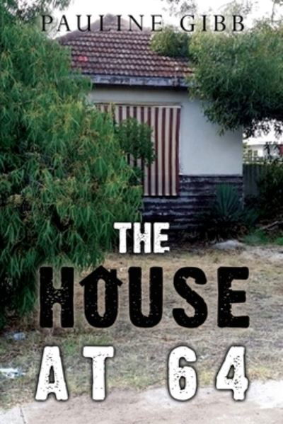 Cover for Pauline Gibb · The House at 64 (Paperback Book) (2023)