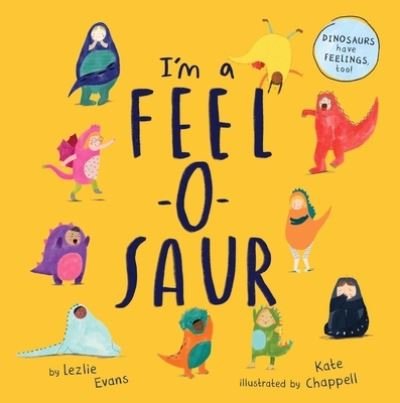 Cover for Lezlie Evans · I'm a Feel-o-Saur (Paperback Bog) [International edition] (2021)