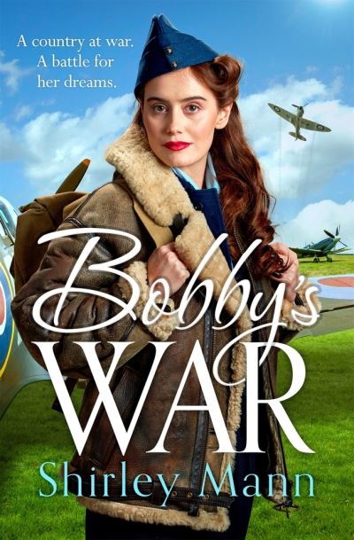 Cover for Shirley Mann · Bobby's War: The RNA winning WWII saga (Pocketbok) (2021)