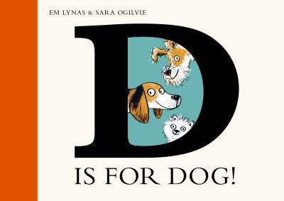 Cover for Em Lynas · D is for Dog (Hardcover Book) (2023)