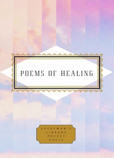 Cover for Poems of Healing · Poems of Healing - Everyman's Library POCKET POETS (Hardcover Book) (2021)
